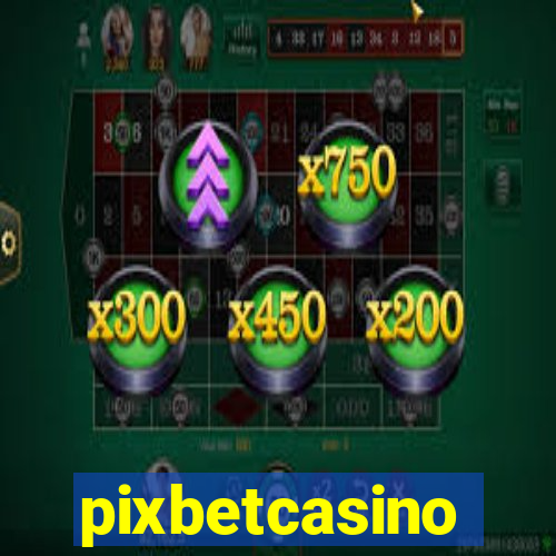 pixbetcasino