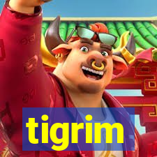 tigrim