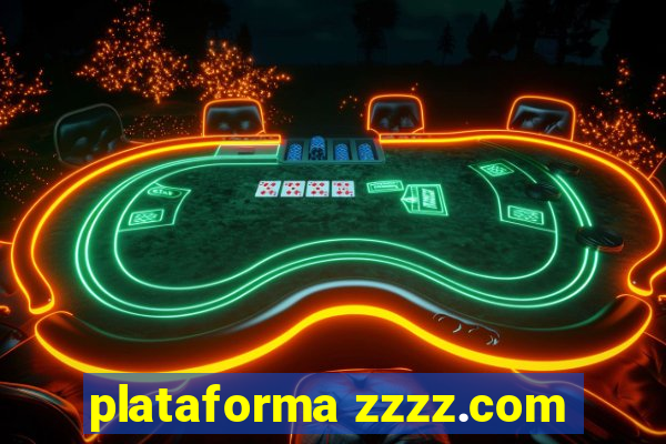 plataforma zzzz.com