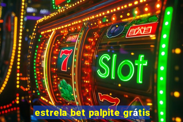 estrela bet palpite grátis