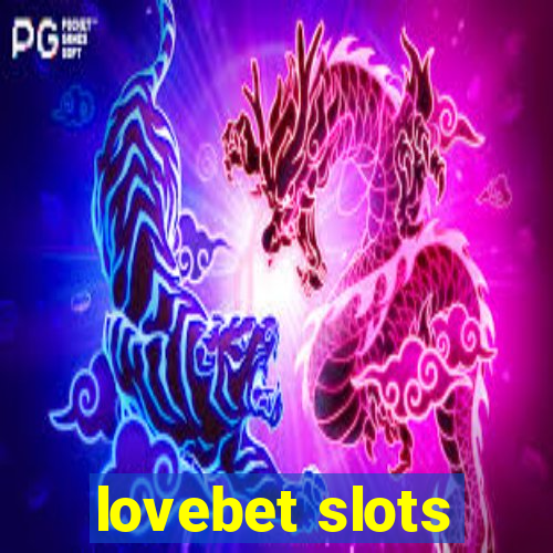 lovebet slots