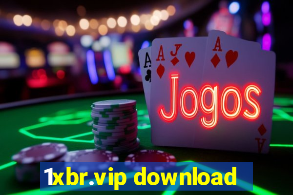 1xbr.vip download