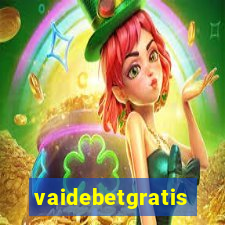 vaidebetgratis