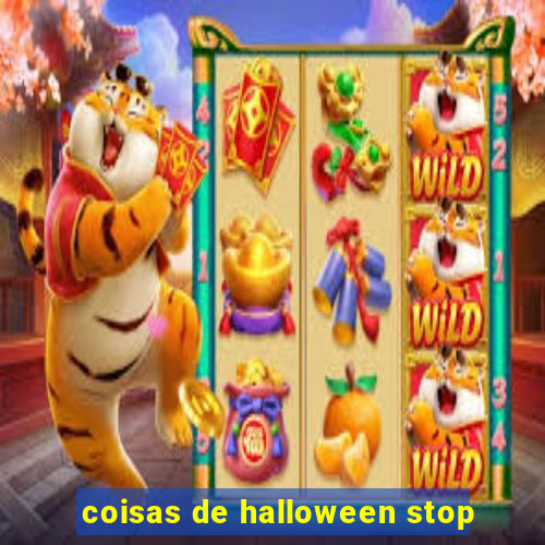 coisas de halloween stop