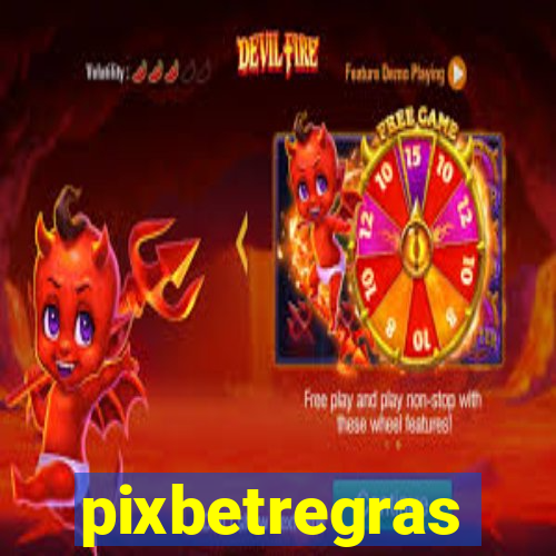 pixbetregras