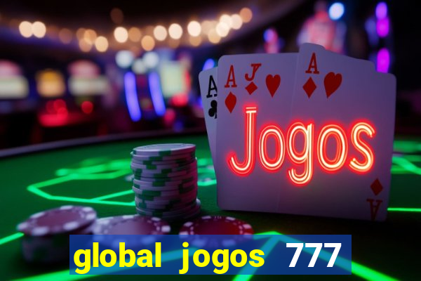 global jogos 777 paga mesmo