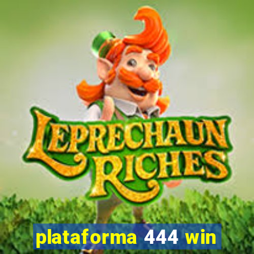 plataforma 444 win