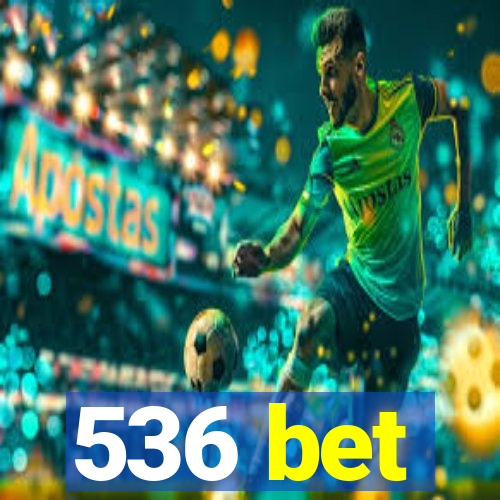 536 bet