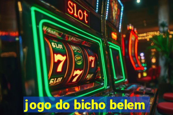 jogo do bicho belem