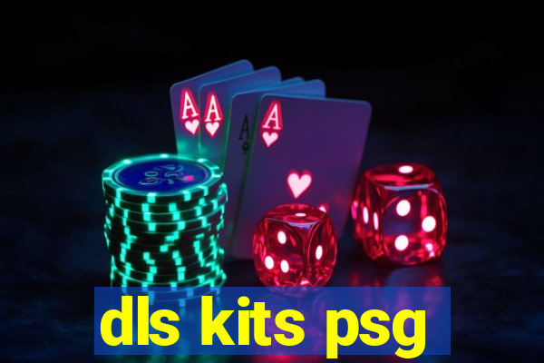 dls kits psg