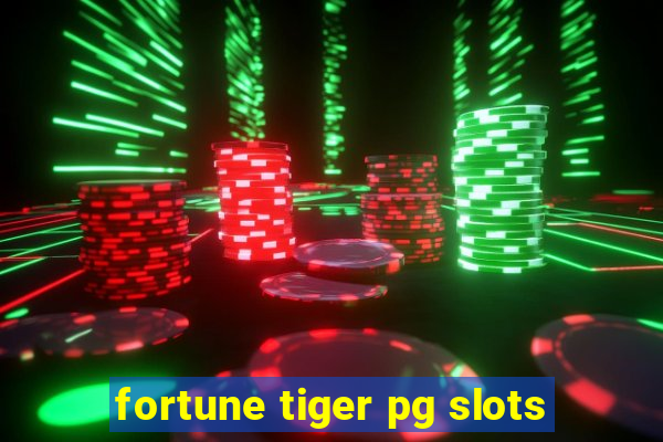 fortune tiger pg slots