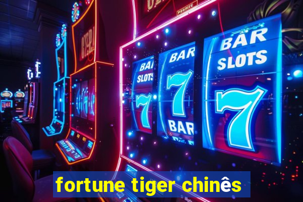 fortune tiger chinês