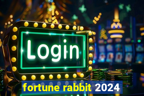 fortune rabbit 2024