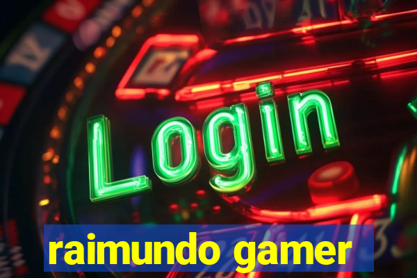 raimundo gamer