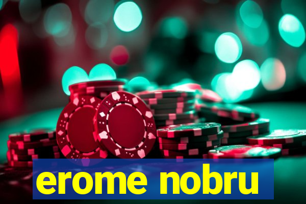 erome nobru