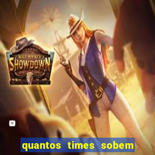 quantos times sobem para série a