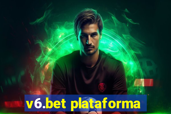 v6.bet plataforma