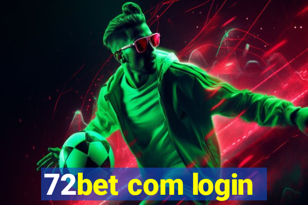 72bet com login