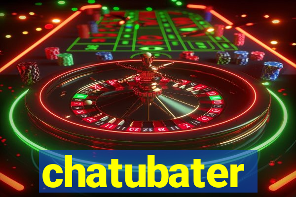 chatubater