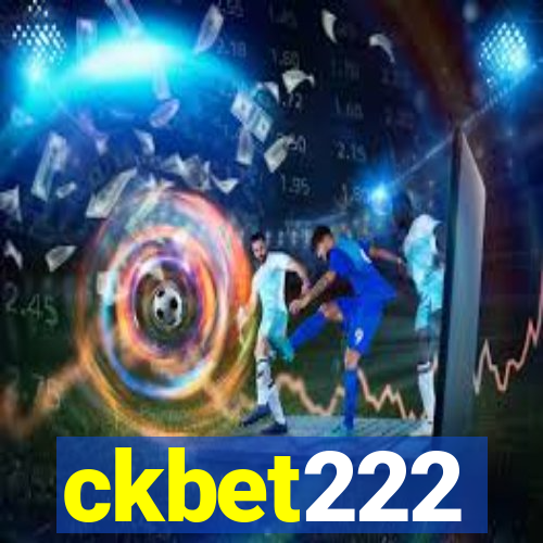 ckbet222