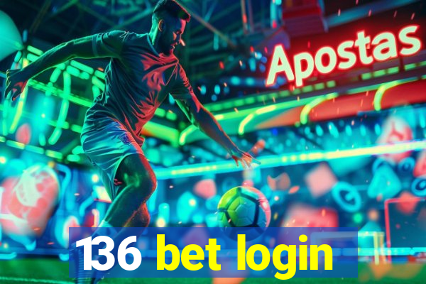 136 bet login