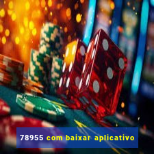 78955 com baixar aplicativo