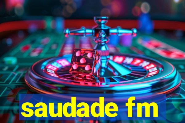 saudade fm