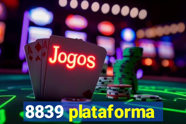 8839 plataforma