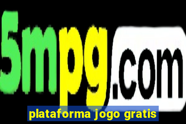 plataforma jogo gratis