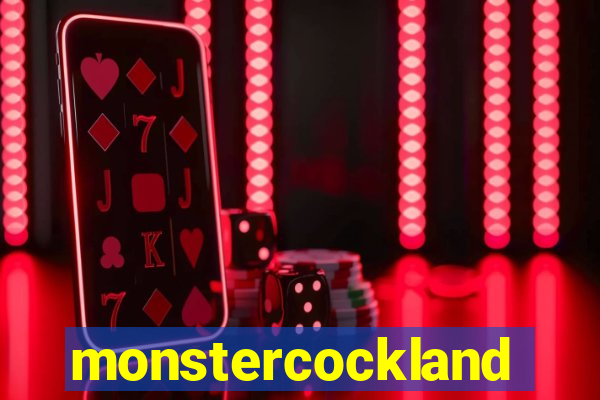 monstercockland