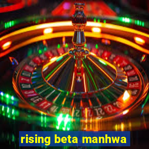 rising beta manhwa