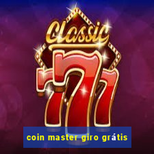 coin master giro grátis