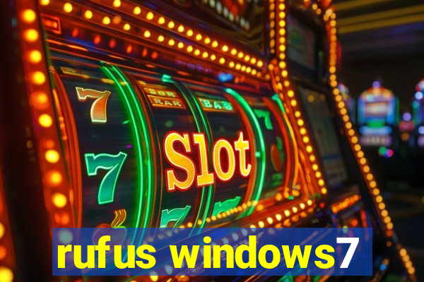 rufus windows7