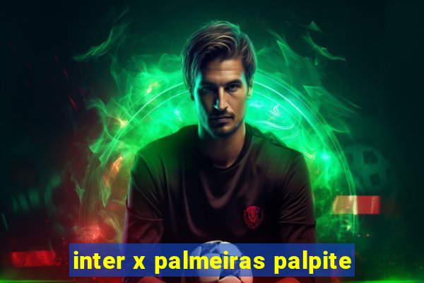 inter x palmeiras palpite