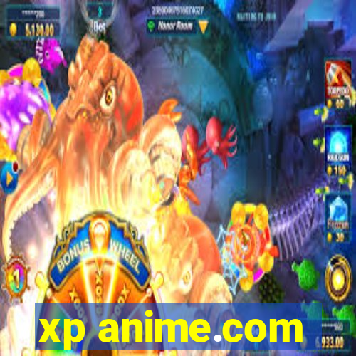 xp anime.com