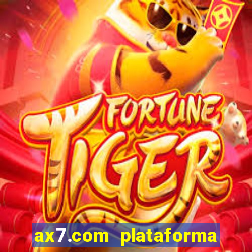 ax7.com plataforma de jogos