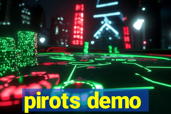 pirots demo