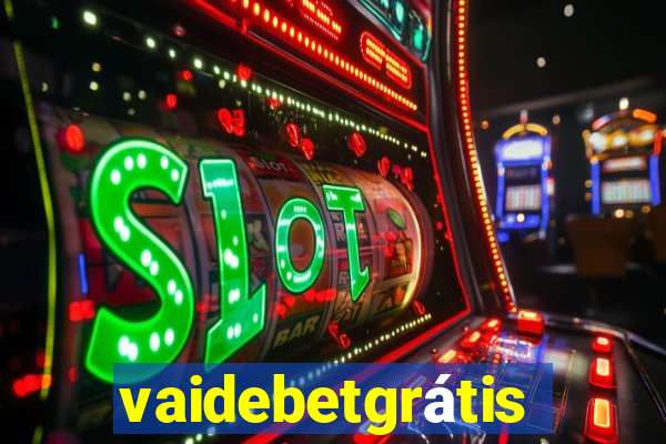 vaidebetgrátis