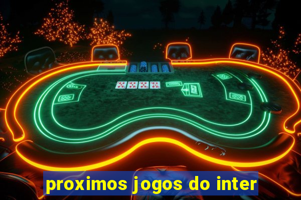 proximos jogos do inter