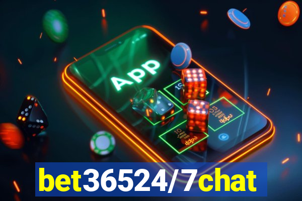 bet36524/7chat