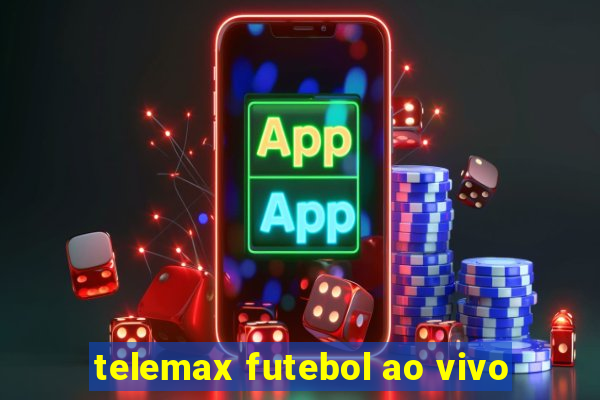 telemax futebol ao vivo