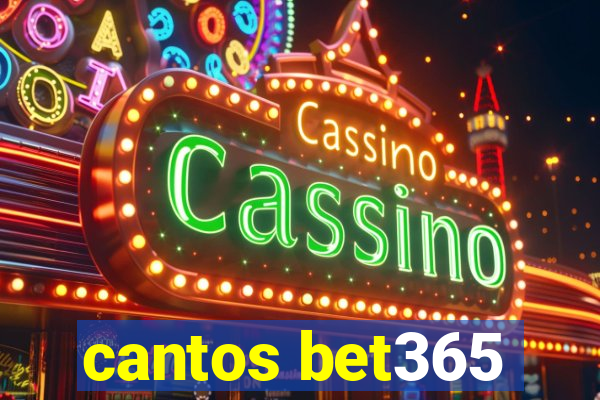 cantos bet365