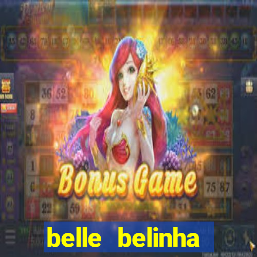 belle belinha videos sexo