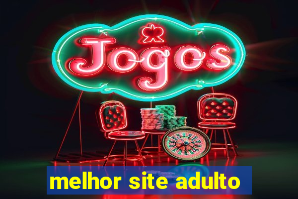 melhor site adulto