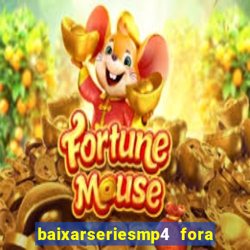 baixarseriesmp4 fora do ar