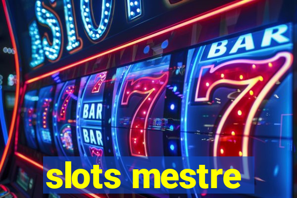 slots mestre