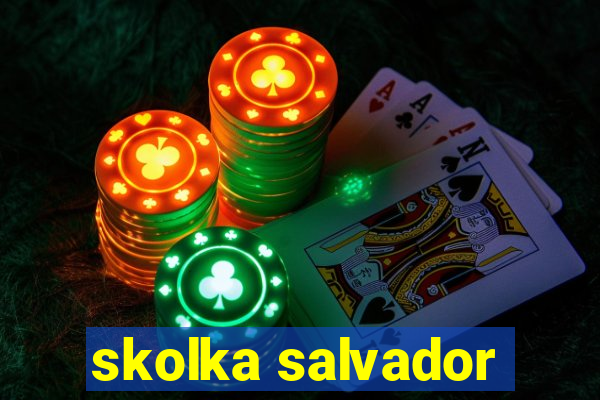 skolka salvador