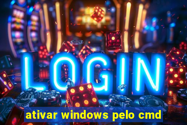 ativar windows pelo cmd