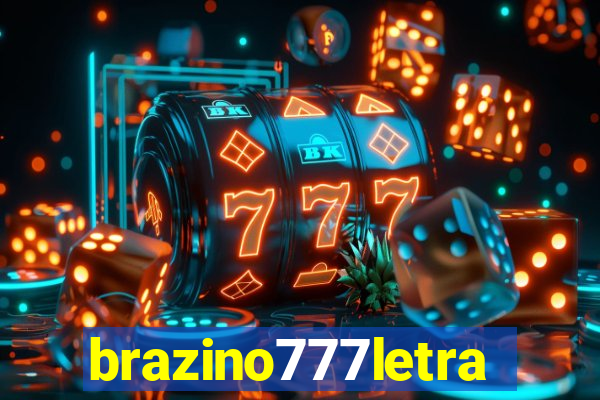 brazino777letra