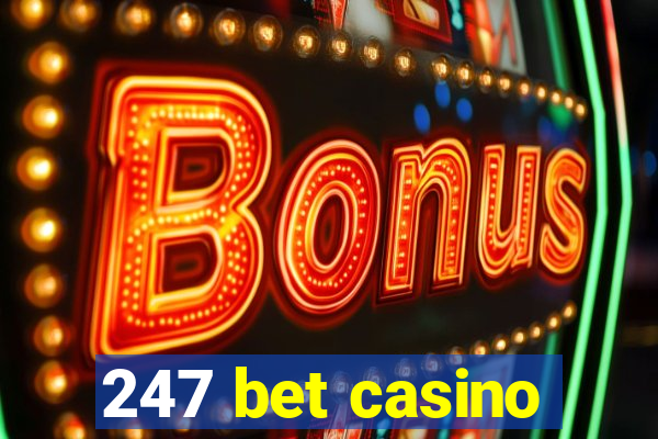 247 bet casino